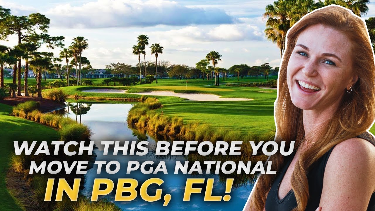 Discover PGA NATIONAL In Palm Beach Gardens Florida | Jupiter Florida Real Estate | PGA National