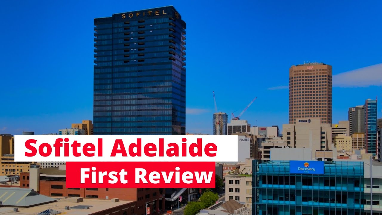 Sofitel Adelaide | 5 Star Hotel Review