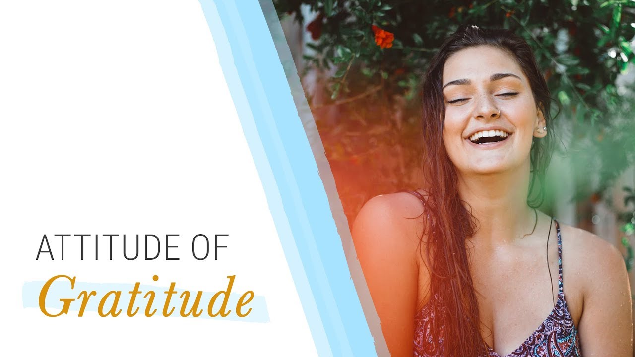 How to Develop an Attitude of Gratitude | Jack Canfield
