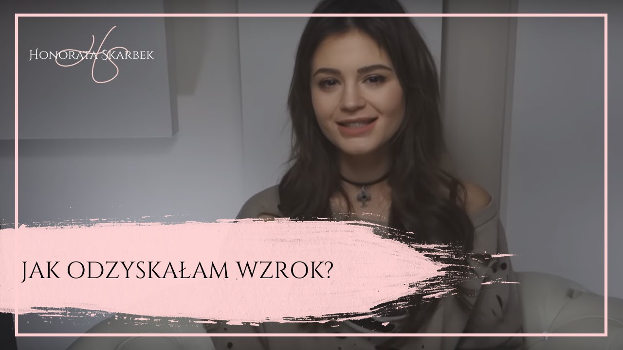 Jak odzyskałam wzrok? Mikrosoczewkowa korekcja wzroku (Honorata Skarbek)