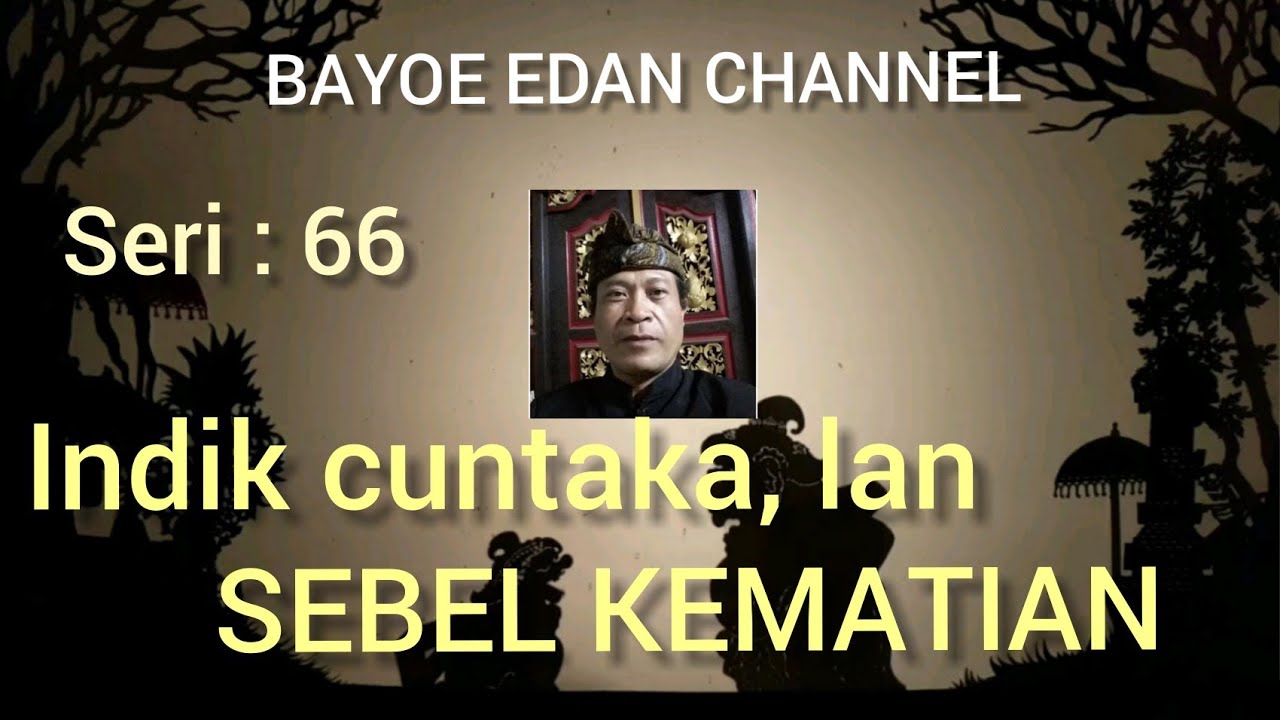 INDIK CUNTAKA, lan SEBEL KEMATIAN