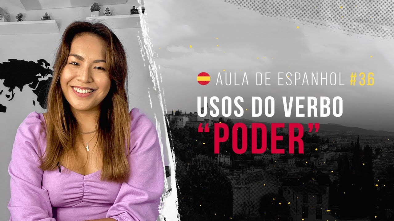Aula de espanhol #36:  Usos do verbo “PODER”