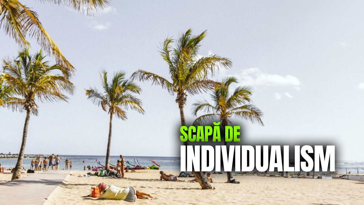 😱 ❌ Cum să scapi de individualism și sindromul 'EU, MIE, AL MEU' 💊 | Gânduri din Tenerife 🌴