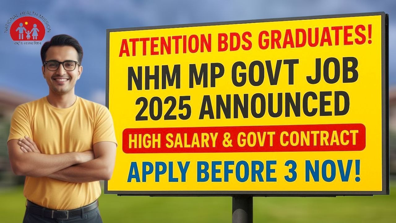 Attention BDS Graduates! NHM MP Govt Job 2025 Announced | High Salary & Govt Contract