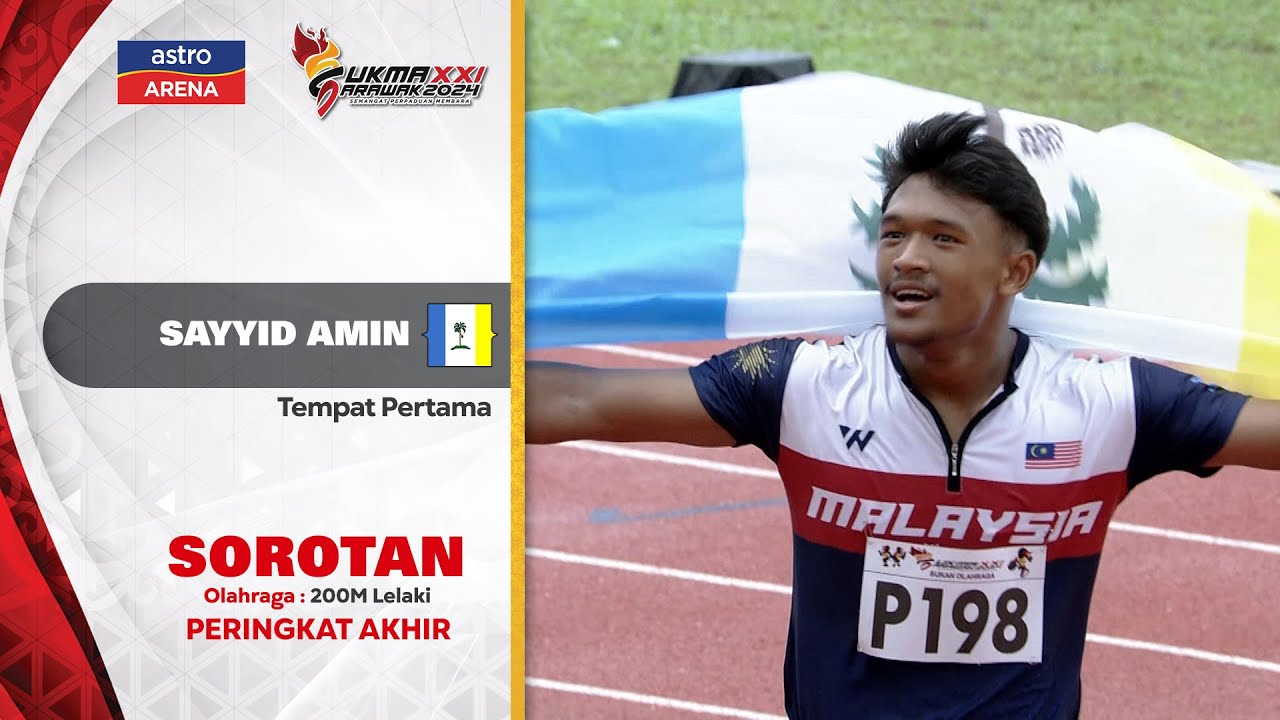 Sorotan: Sayyid Amin - Penang | Olahraga : 200M Lelaki | Akhir | Sukma 2024
