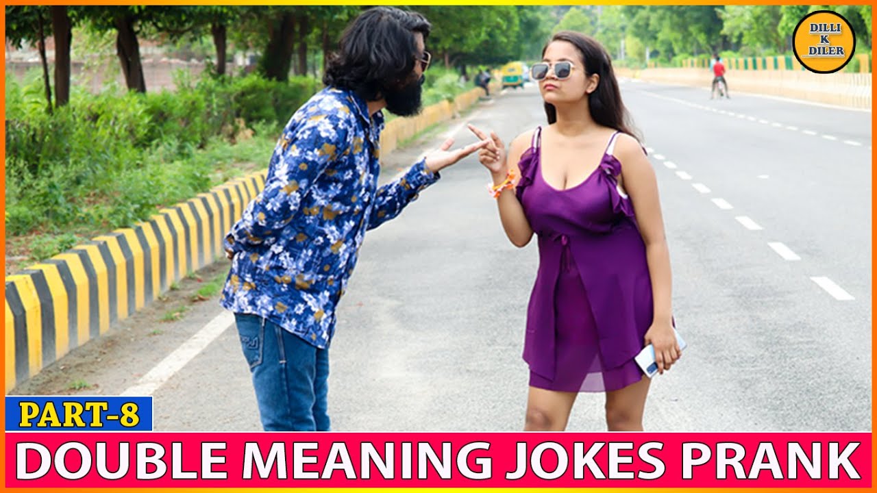 DOUBLE MEANING JOKES PRANK PART - 8 || EPISODE - 55 || FUNNY REACTION'S || DILLI K DILER