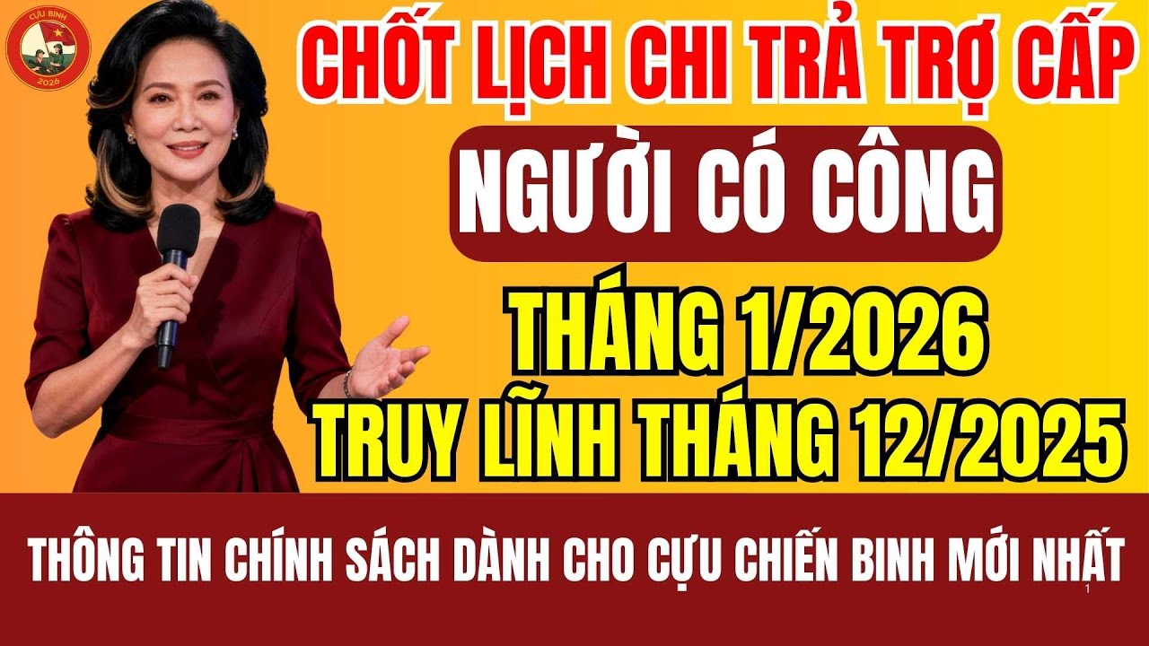 NÓNG 2026 : Người Có Công Được Nhận THÊM Tiền Tháng 1/2026 – Có Truy Lĩnh 2025