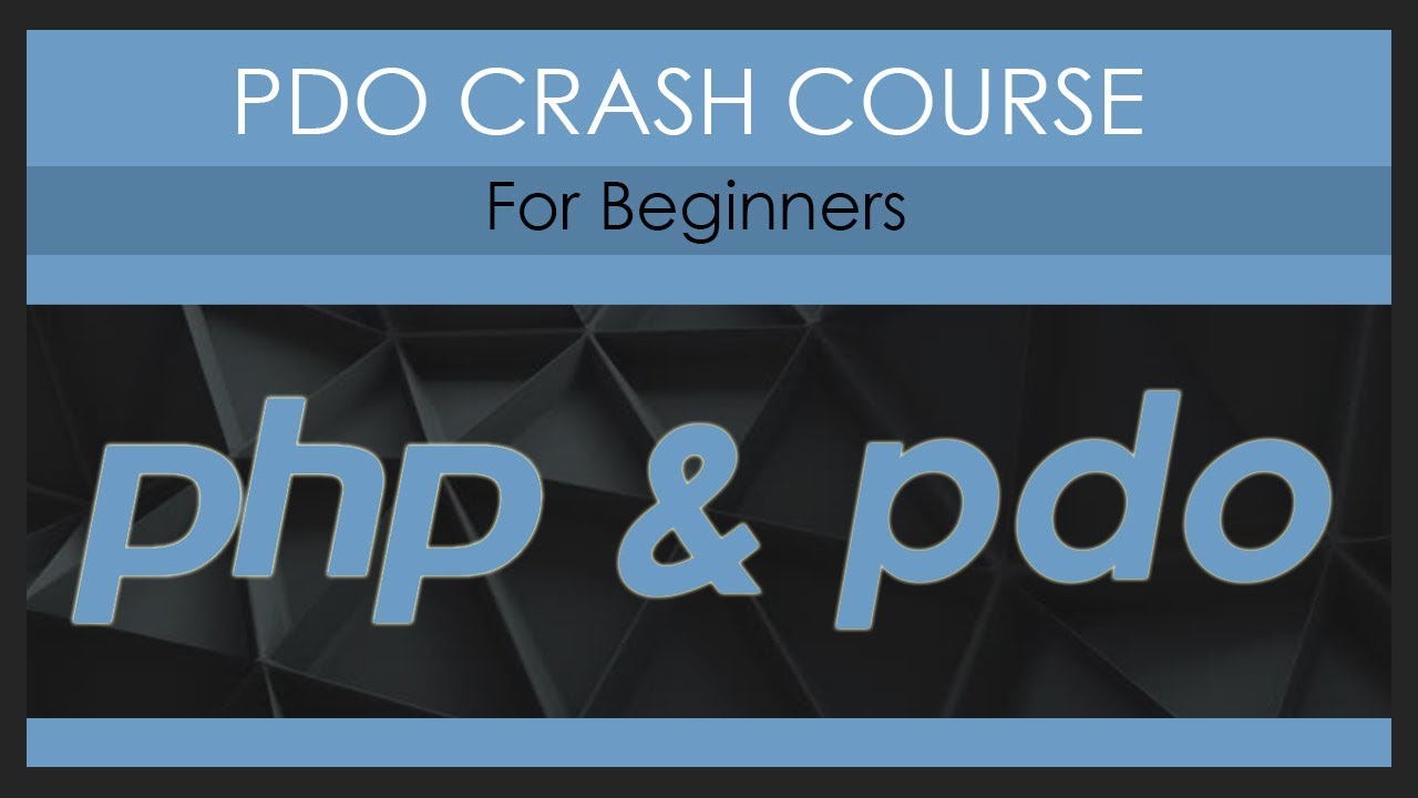 PDO Crash Course (PHP)