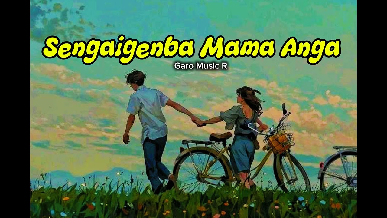 Sengaigenba Mama Anga (new garo song)