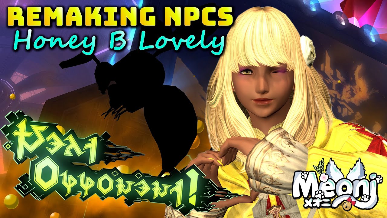 FFXIV: Remaking NPCS - Honey B Lovely - Arcadion Glam