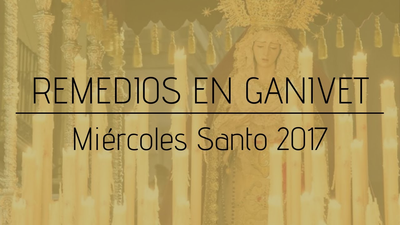 María Santísima de los Remedios por Calle Ganivet. Año 2017