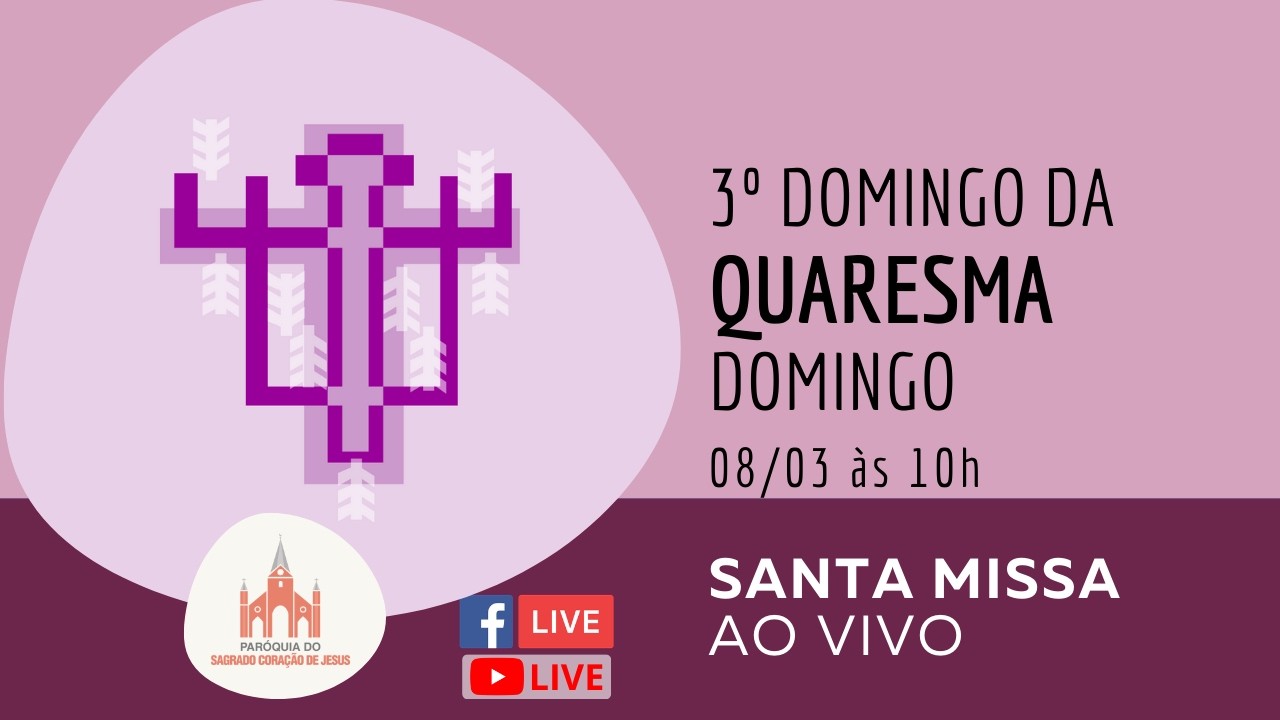 3º Domingo da Quaresma | 08/03/26