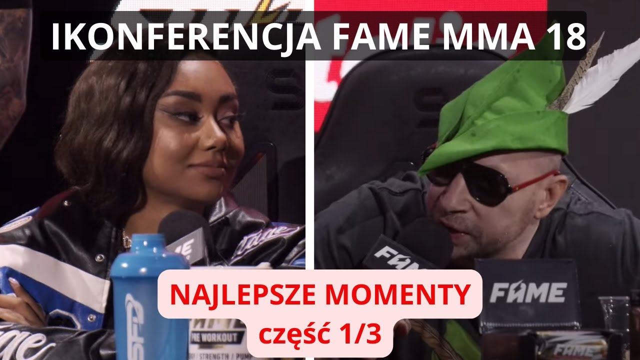 I KONFERENCJA FAME MMA 18 - część 1/3 - NAJLEPSZE MOMENTY
