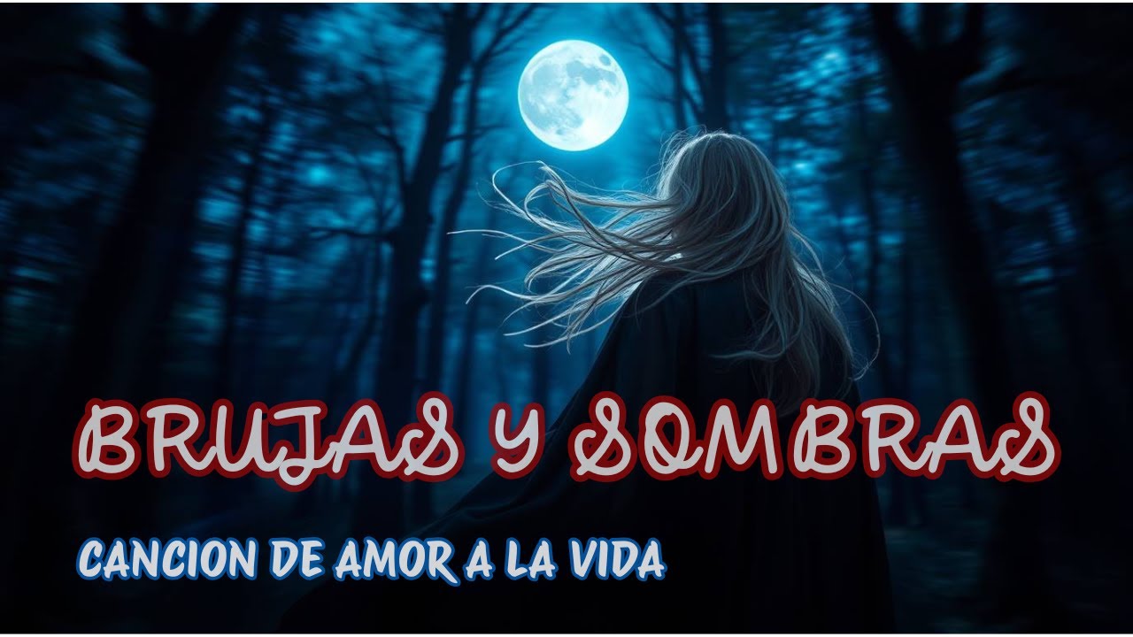 Brujas y Sombras |Canción para mis brujas #video #music #cancion #brujas #sombras #newmusic #love