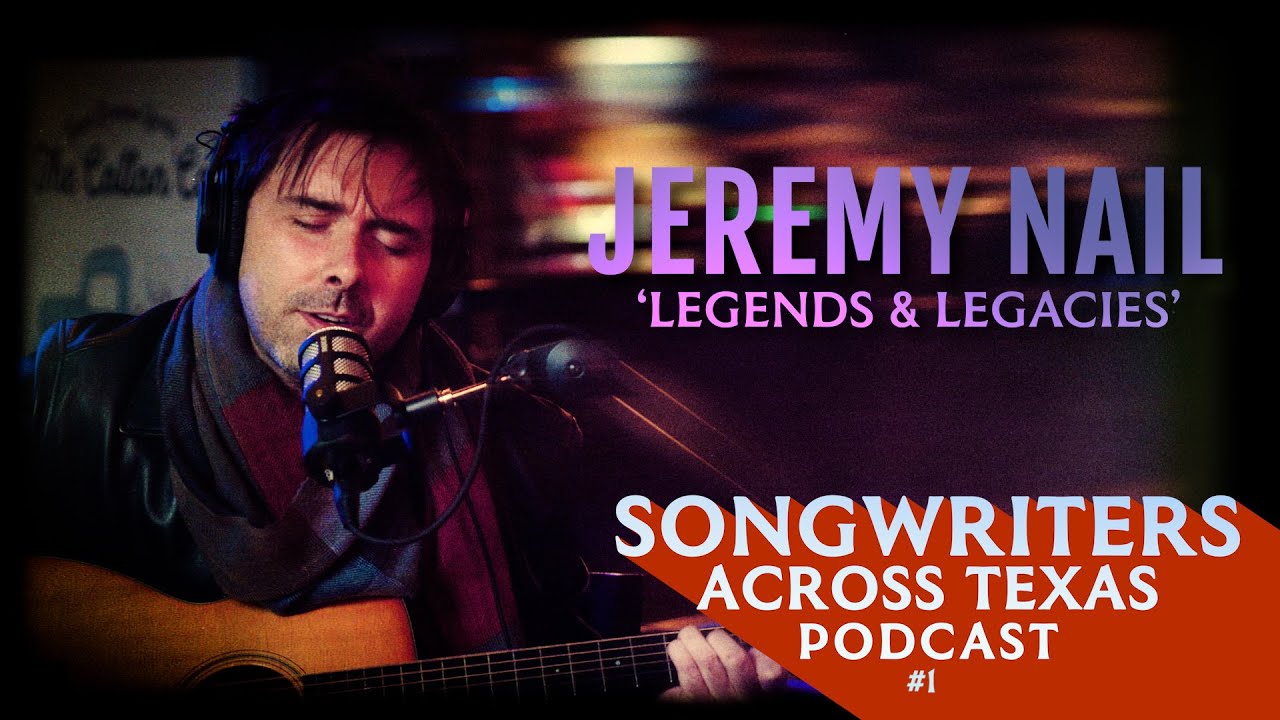 Jeremy Nail: ‘Legends & Legacies’ |  Podcast 1