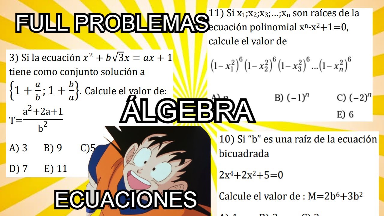 ECUACIONES PRIMER, SEGUNDO Y GRADO SUPERIOR NIVEL UNI