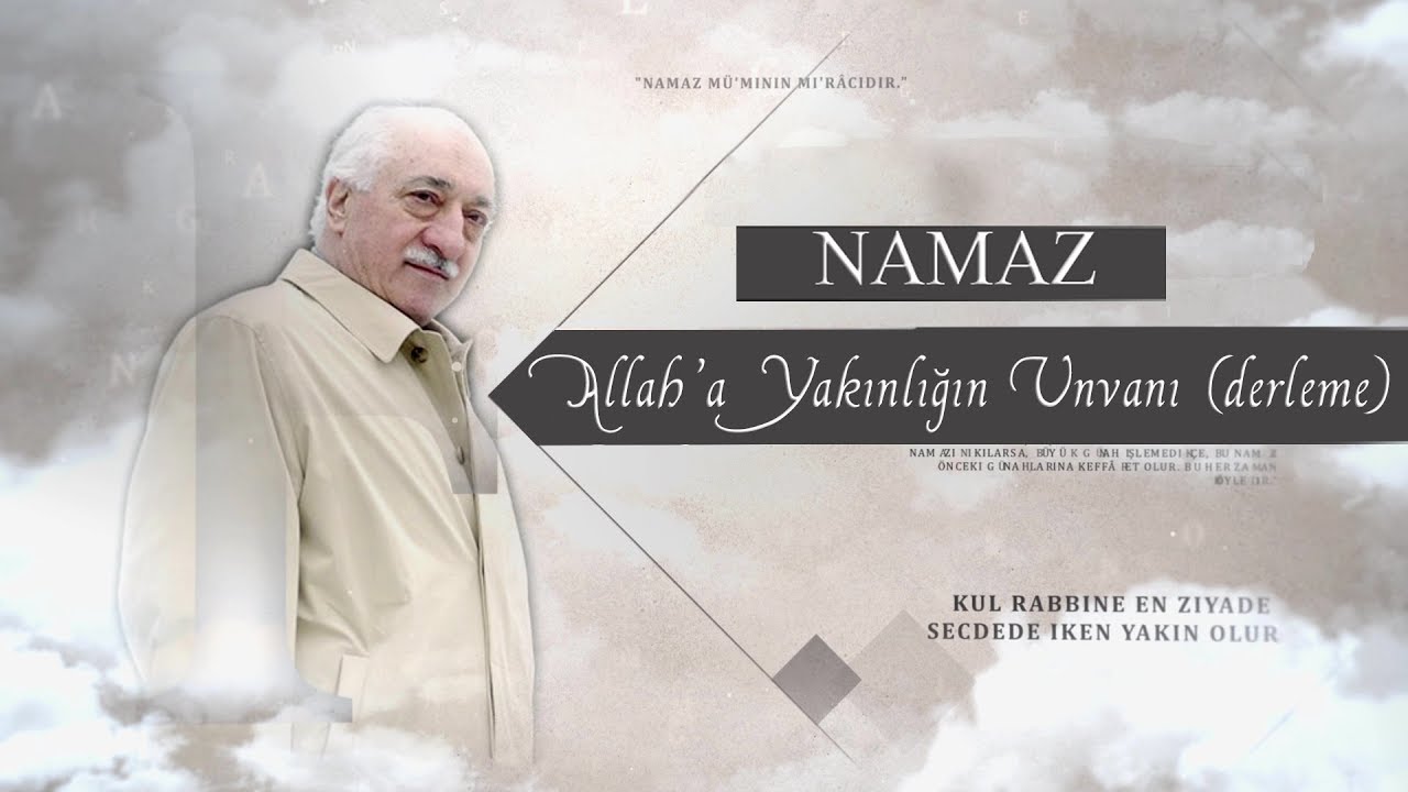 M. Fethullah Gülen | Allah'a Yakınlığın Unvanı: Namaz