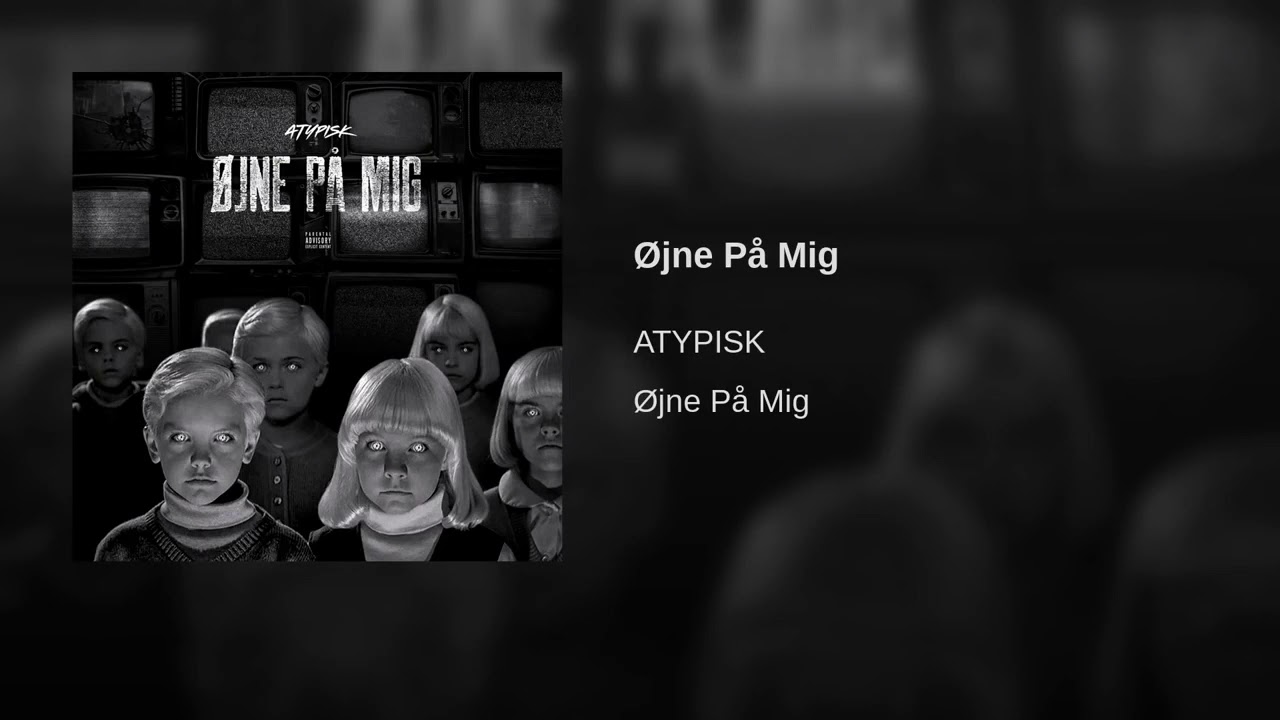A’typisk - Øjne På Mig