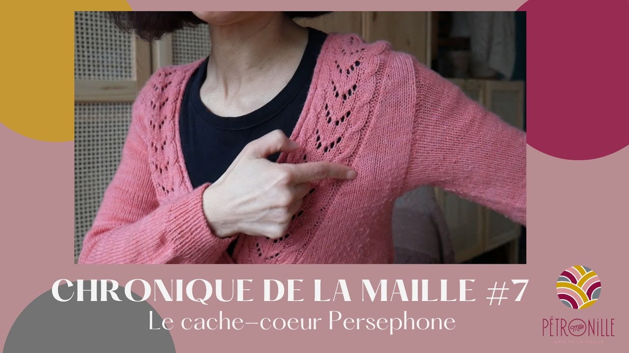 CHRONIQUE DE LA MAILLE #7 : le cache-cœur Persephone