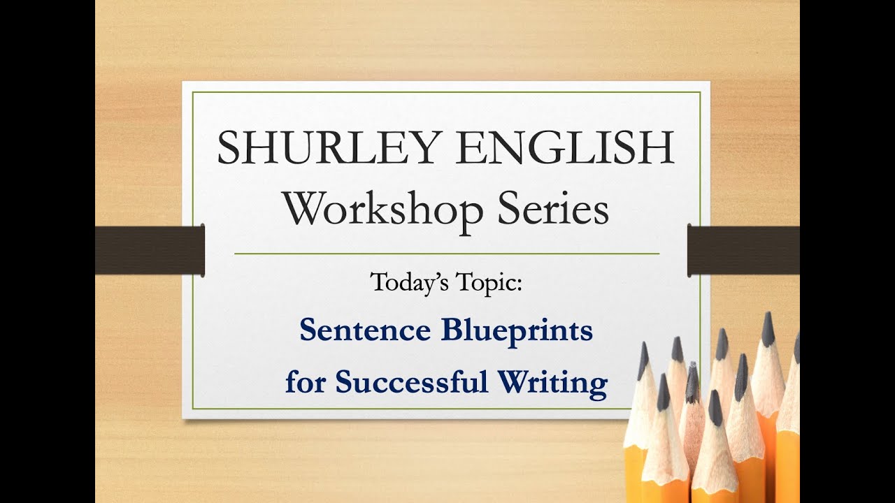 Sentence Blueprints for Successful Writing