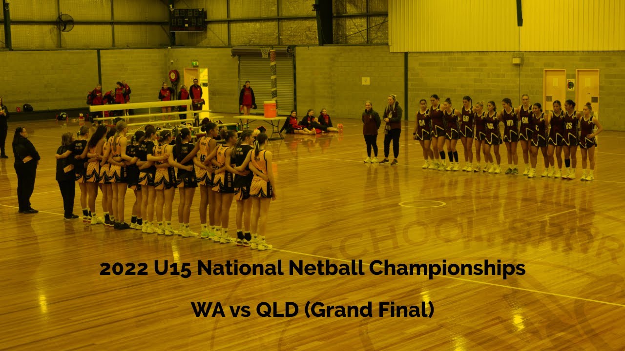 2022 U15 National Netball Championships - GRAND FINAL - Western Australia vs Queensland (WA vs QLD)