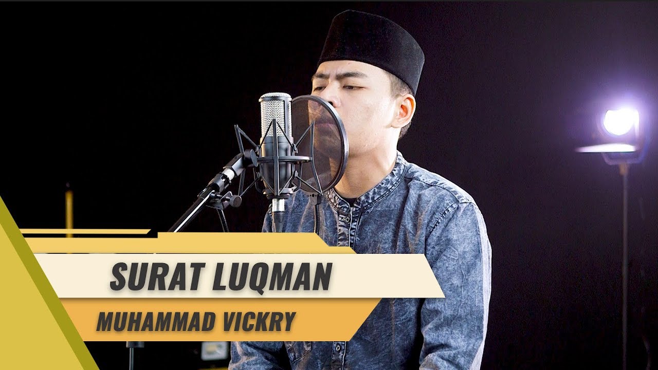MUROTTAL QURAN || MUHAMMAD VICKRY || SURAT LUQMAN
