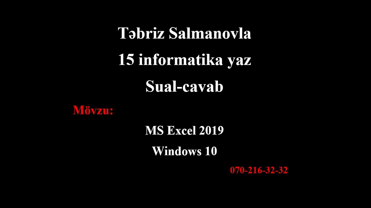 Informatika marafonu - Mövzu - Excel 2019 və Windows 10 | Salmanov Təbriz