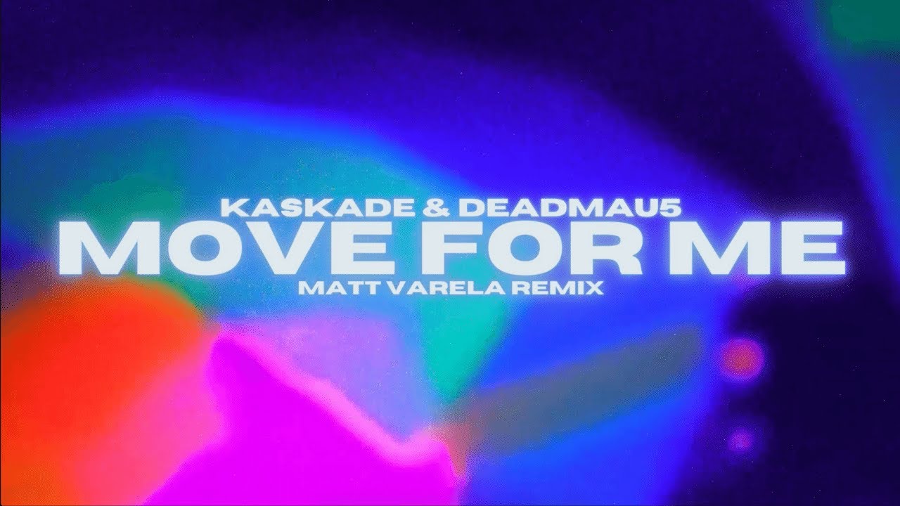 Kaskade & deadmau5 - Move for Me (Matt Varela Techno Remix)