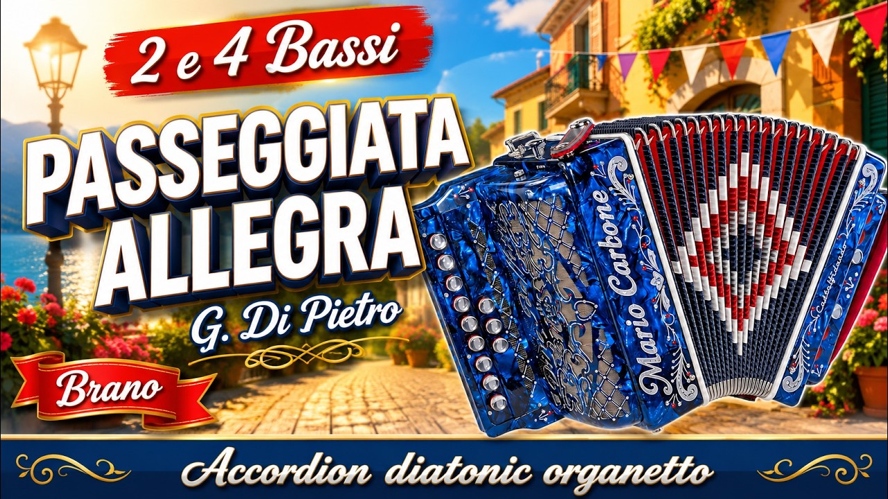 2 e 4 Bassi -  PASSEGGIATA ALLEGRA -  G. Di Pietro - Brano - Accordion diatonic organetto