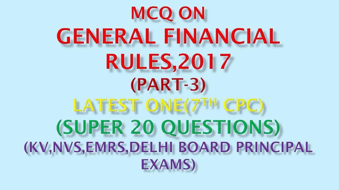 MCQ on GENERAL FINANCIAL RULES,2017(PART-3)