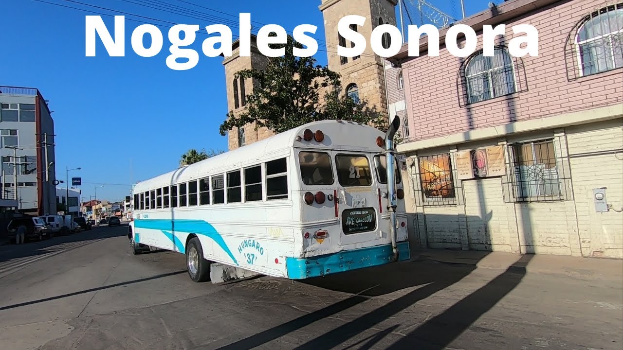 Nogales Sonora, México. ☀️🌵🌯