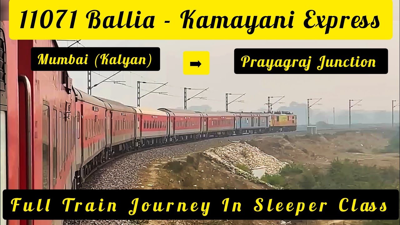 Mumbai To Prayagraj Junction - Full Train Journey - 11071 KAMAYANI EXPRESS #indianrailways 