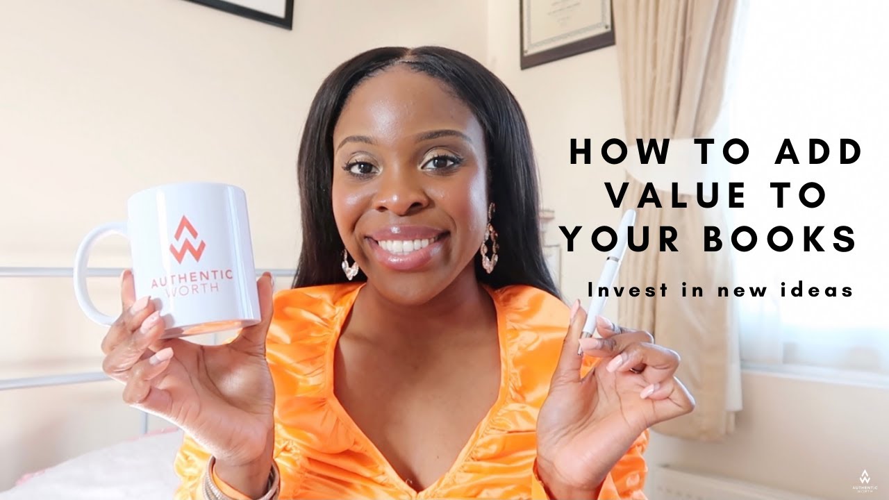 HOW TO ADD VALUE TO YOUR BOOKS | INVEST IN NEW IDEAS | AUTHENTIC WORTH PUBLISHING