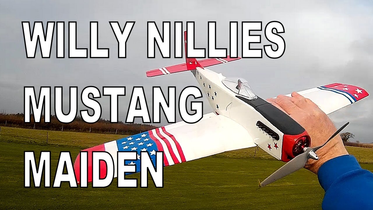 Willy Nillies MUSTANG Exciting MAIDEN Flight