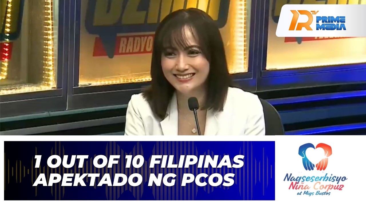 Alamin ang Sintomas at Senyales ng PCOS Mula Kay Dra. Embuscado | Nagseserbisyo Niña Corpuz