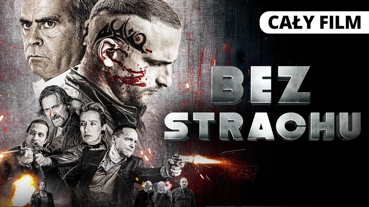 BEZ STRACHU (2022) *** CAŁY FILM *** POLSKI LEKTOR *** Akcja / Thriller
