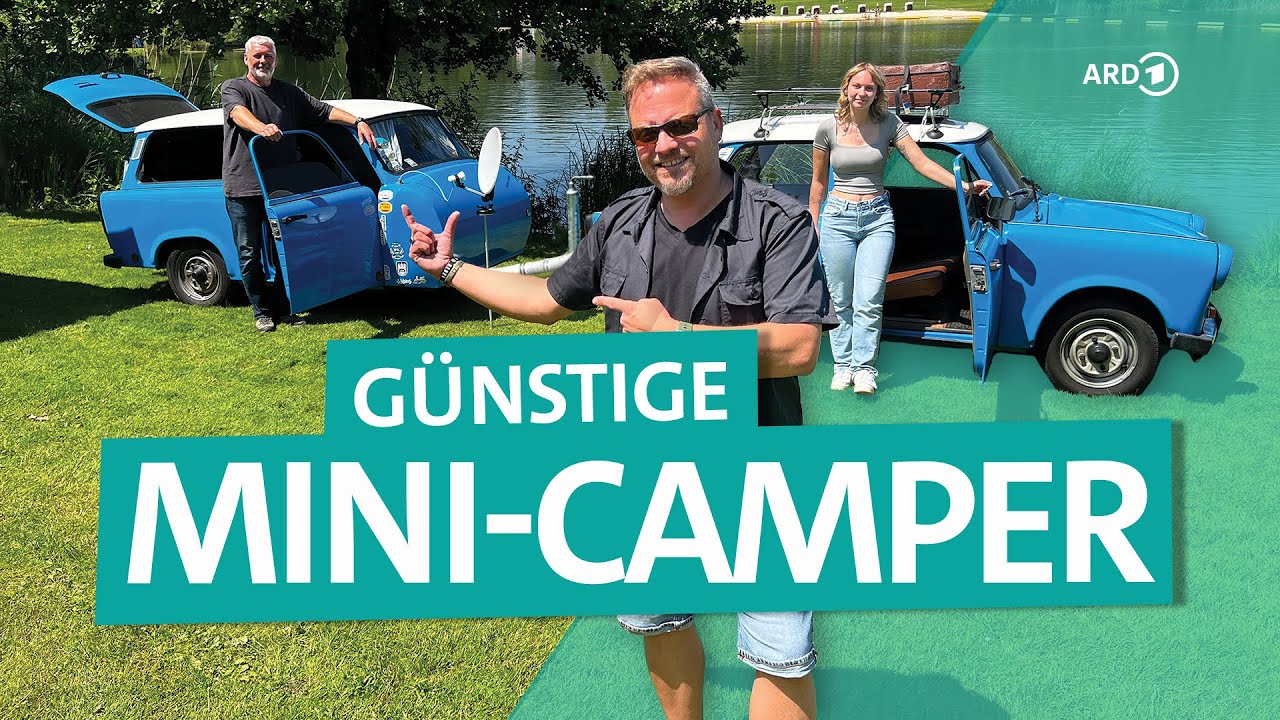 Camping-Check: Günstige Mini-Camper und DIY-Wohnwagen | ARD Reisen