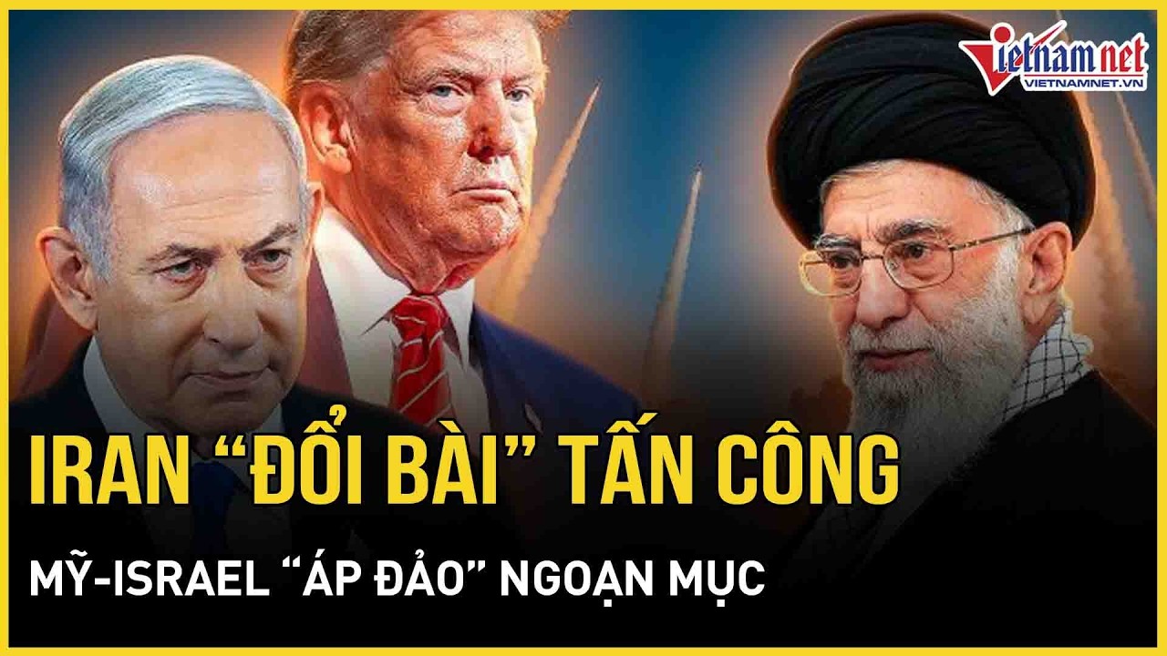 Trung Đông đẫm máu: Iran “đổi bài” tấn công, Mỹ - Israel “áp đảo” ngoạn mục, hé lộ mặt trận thứ 2