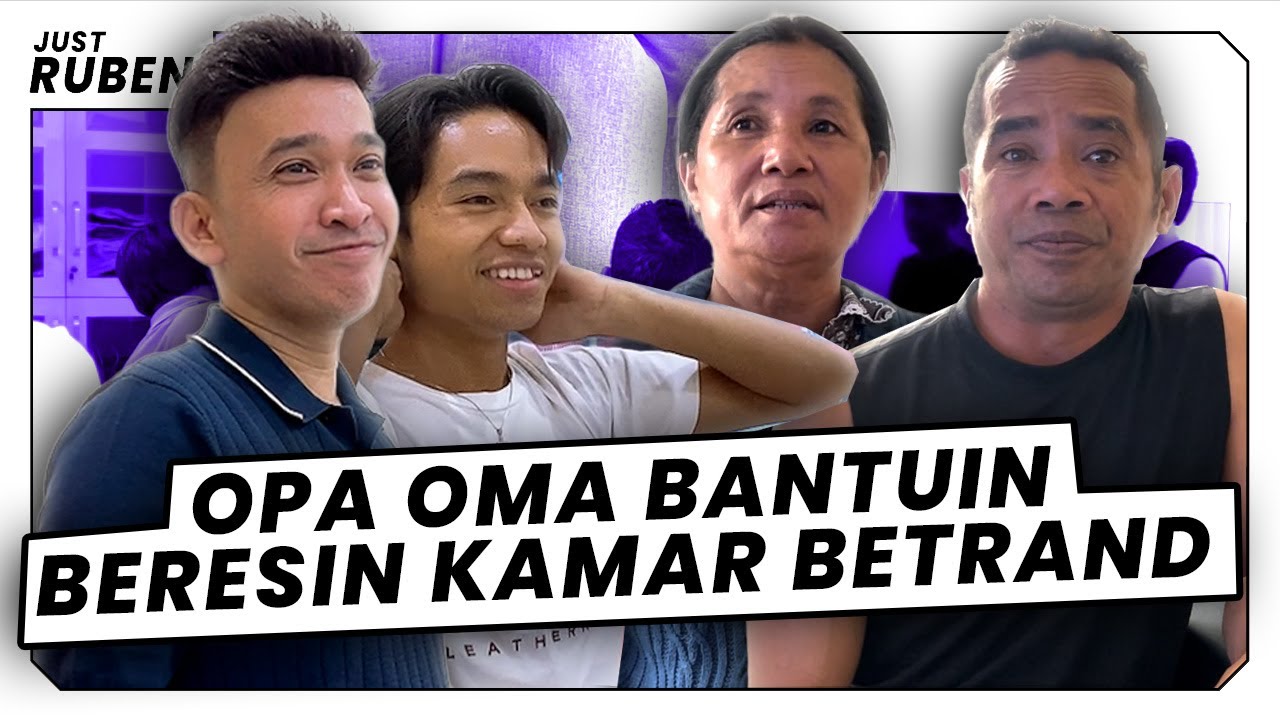 Just Ruben - Opa Oma Bantuin Beresin Kamar Betrand