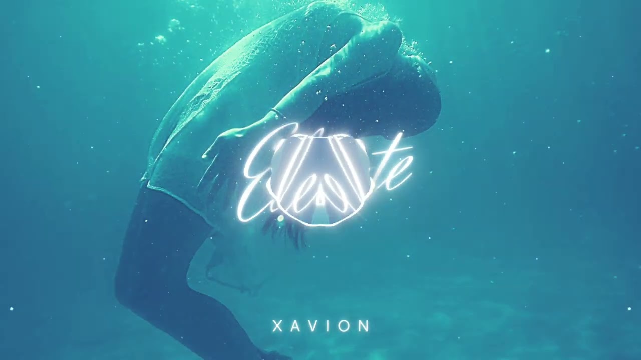 XaVioN - Elevate [Video]