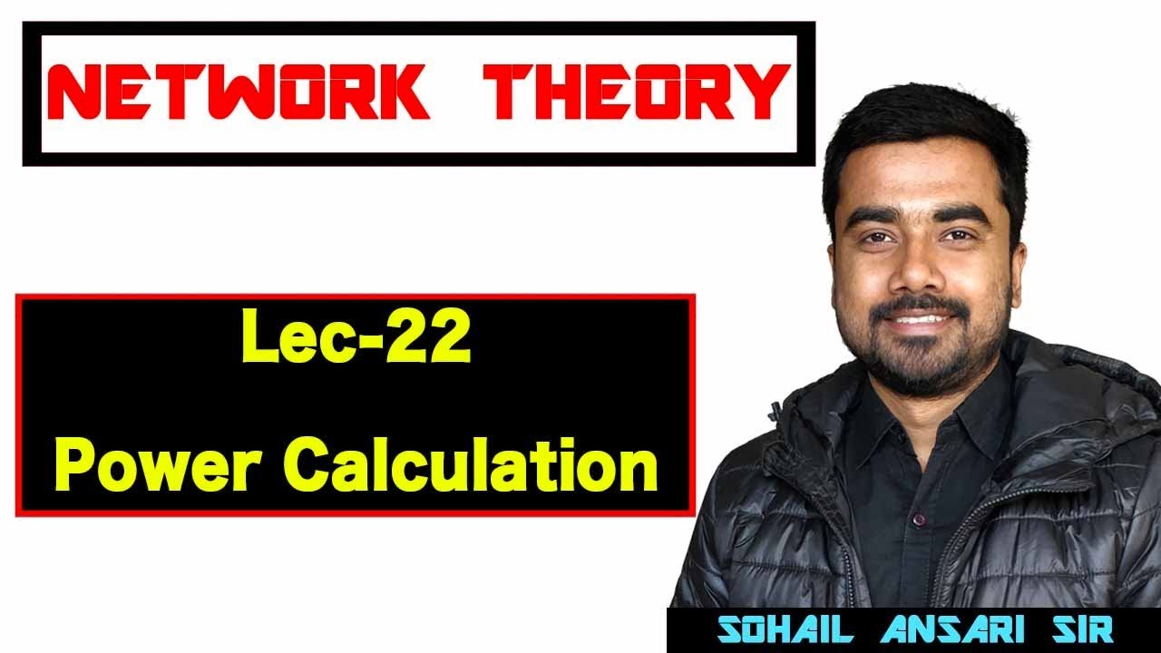 Lec-22 Power Calculation in AC Circuit