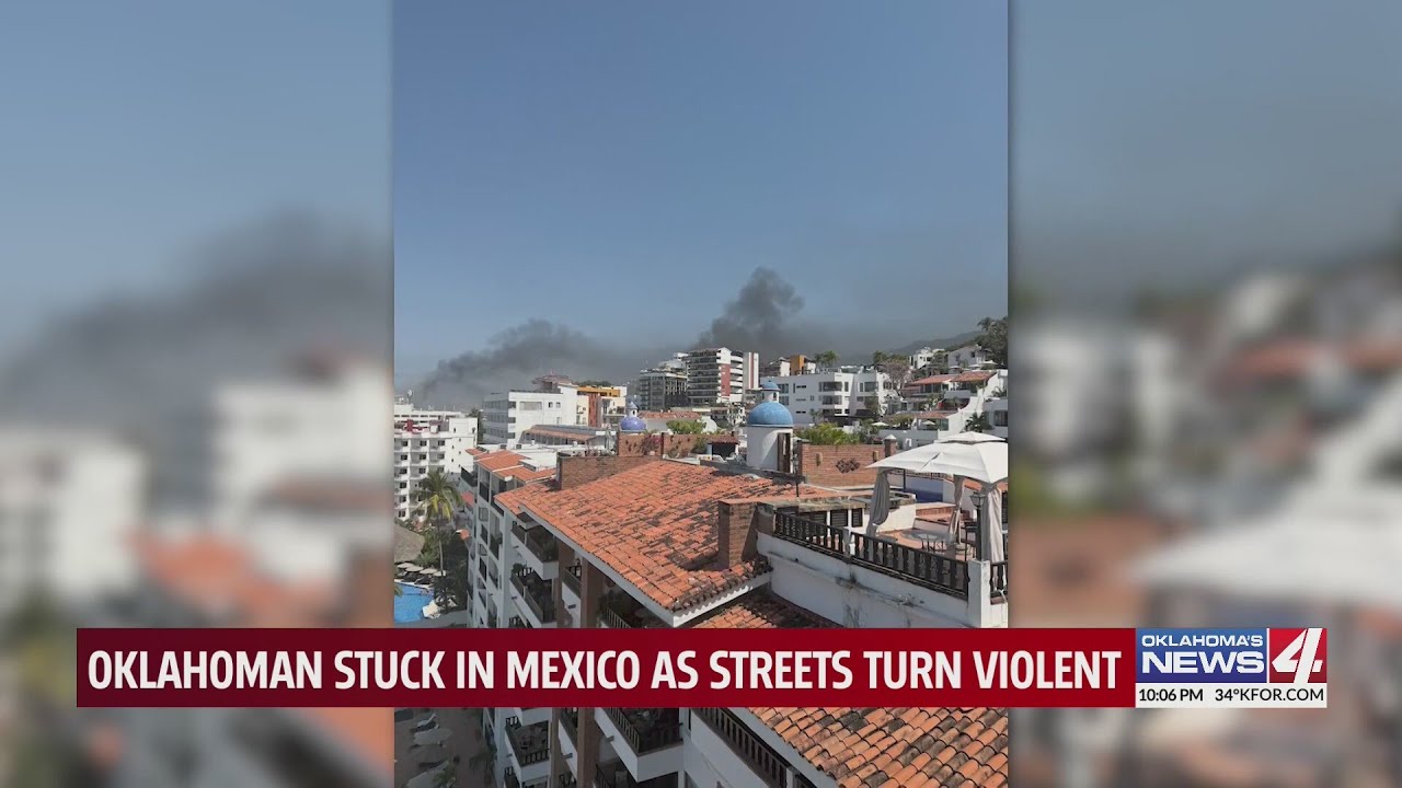 Oklahoman stuck in Mexico as streets turn violent