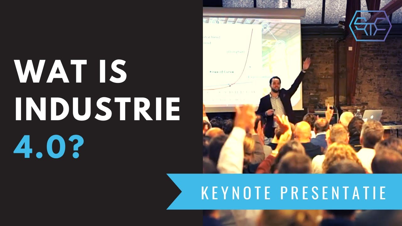 Wat is Industrie 4.0? Alles wat maakbedrijven moeten weten (Keynote Presentatie)