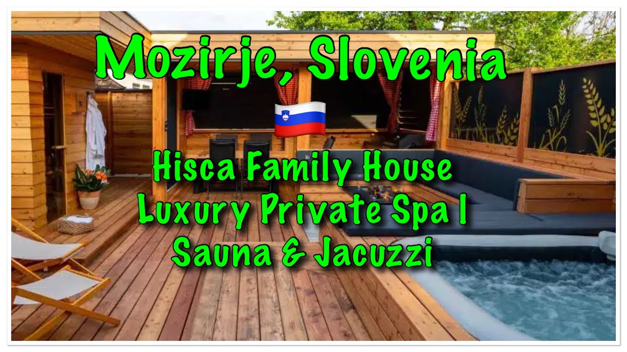 Luxury Villa Tour | Hisca House Family in Mozirje, Slovenia | Sauna, Jacuzzi & Spa