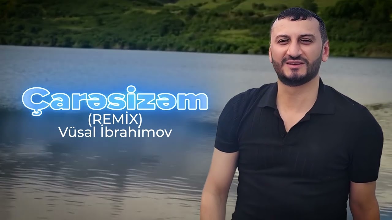 Vusal İbrahimov - Carəsizəm Remix