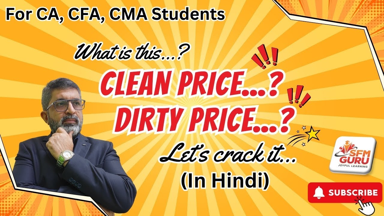 Fixed Income (Part 5) - Bond Valuation (Clean Price & Dirty Price) CA/CMA Final, SFM | CFA Level 1