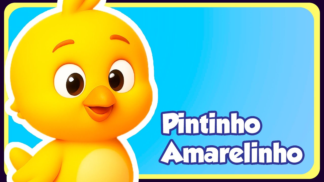 PINTINHO AMARELINHO - M&uacute;sica Infantil - OFICIAL