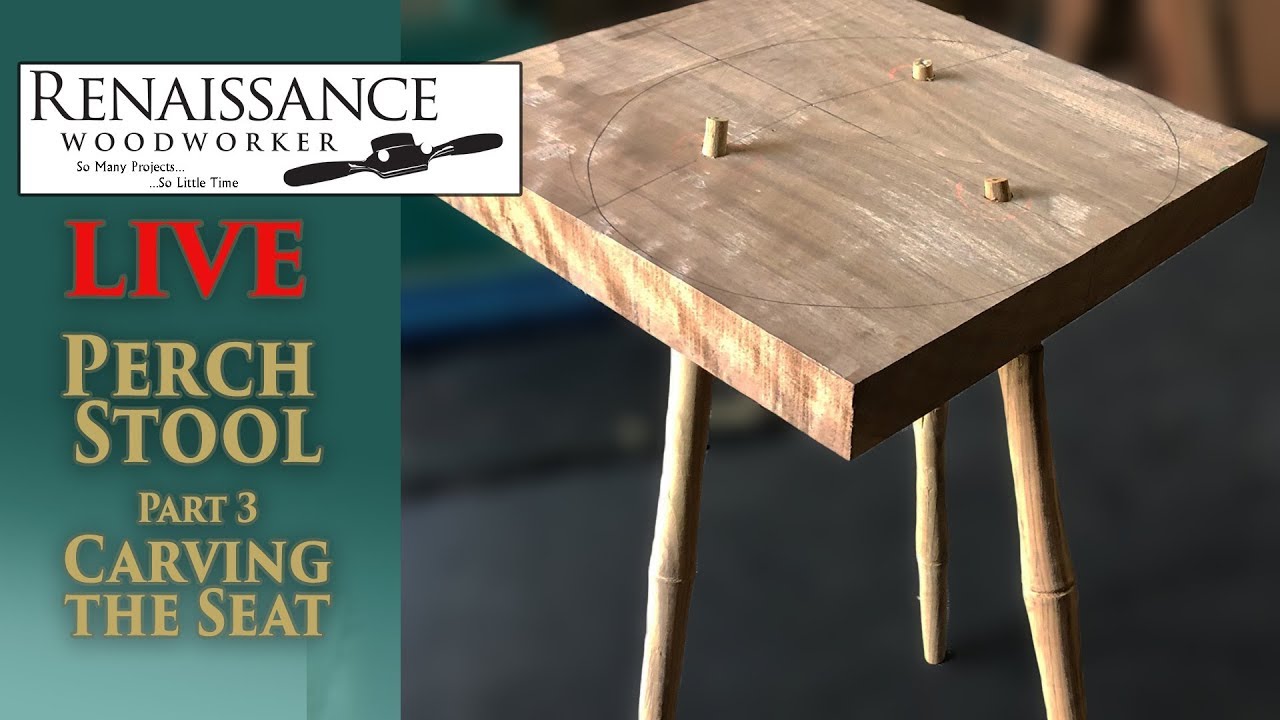 LIVE Perch Stool Part 3: Carving the Seat
