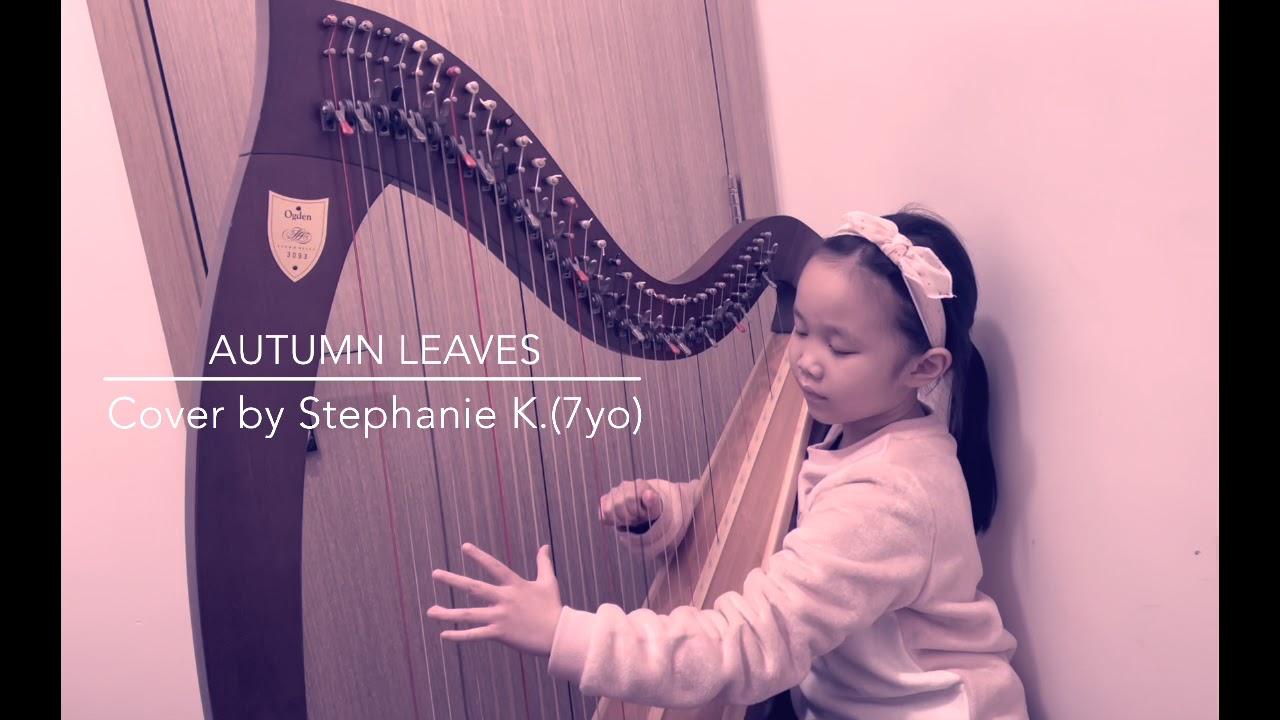 Autumn Leaves 🍁 Les Feuilles Mortes 🍁Harp Cover by Stephanie K.(7yo)
