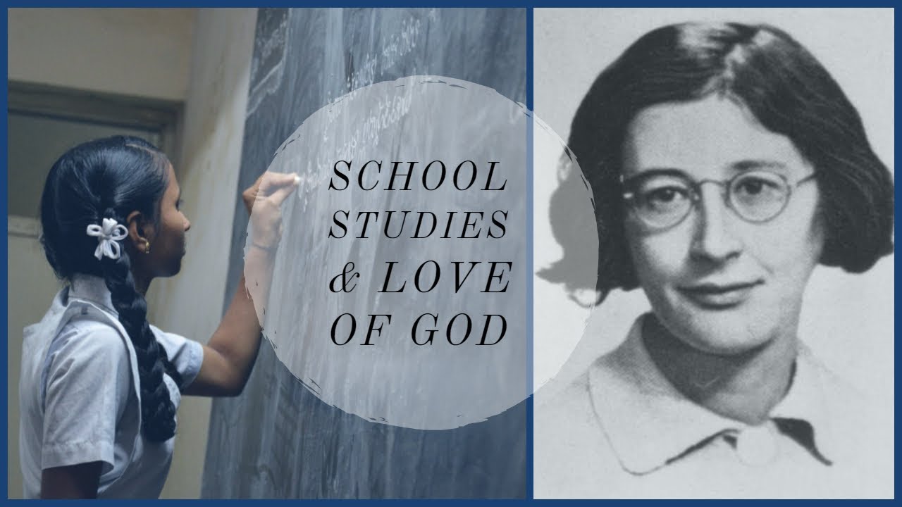 Simone Weil, School Studies, Attention & Prayer